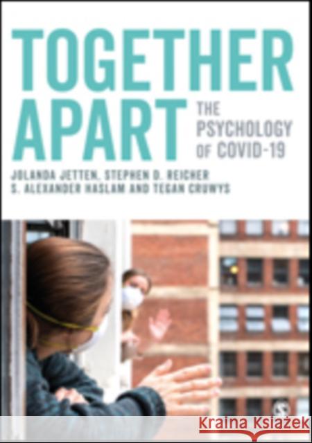 Together Apart: The Psychology of Covid-19 Jolanda Jetten Stephen D. Reicher Alex Haslam 9781529752090 Sage Publications Ltd - książka