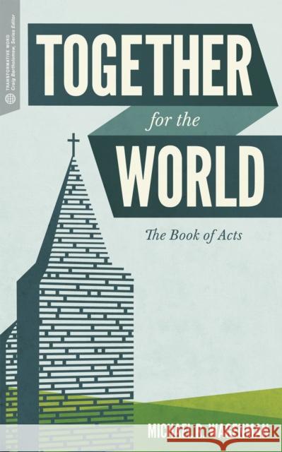 Together for the World: The Book of Acts Michael Wagenman 9781577997191 Lexham Press - książka
