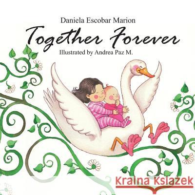 Together Forever Daniela Escoba Madeleine Marion Andrea Paz 9781482607659 Createspace - książka