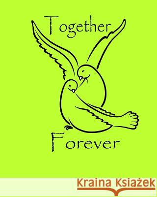 Together Forever Joba Stationery 9781984116871 Createspace Independent Publishing Platform - książka