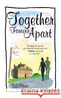 Together Forever Apart S E Oliver 9781728398365 Authorhouse UK - książka