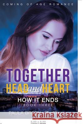 Together Head and Heart - How it Ends (Book 3) Coming of Age Romance Third Cousins 9781681851136 Third Cousins - książka