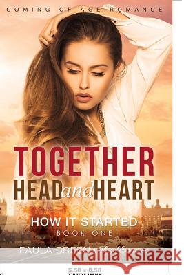 Together Head and Heart - How it Started (Book 1) Coming of Age Romance Third Cousins 9781681851112 Third Cousins - książka