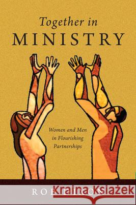 Together in Ministry: Women and Men in Flourishing Partnerships Rob Dixon 9781514000700 IVP Academic - książka