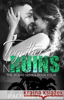 Together in Ruins Rachael Tonks 9781718195035 Independently Published - książka
