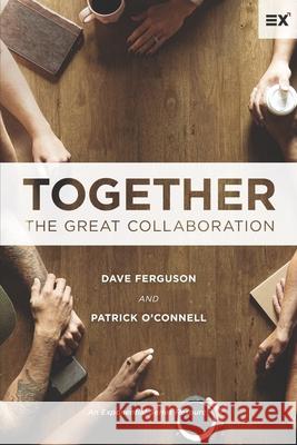 Together: The Great Collaboration Patrick O'Connell Dave Ferguson 9781624240478 Exponential - książka