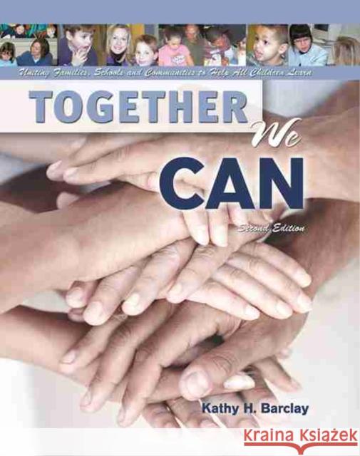 Together We Can: Uniting Families, Schools and Communities to Help All Children Learn Barclay 9780757571169 Kendall/Hunt Publishing Company - książka