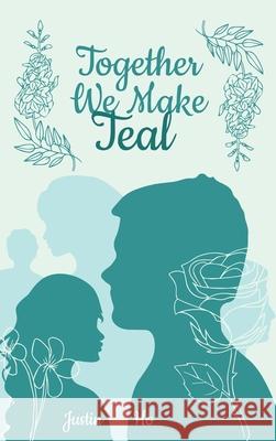 Together We Make Teal Justin Ho 9781087919164 Indy Pub - książka