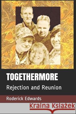 Togethermore: Rejection and Reunion Roderick Edwards 9781688917057 Independently Published - książka