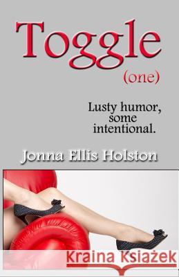 Toggle Jonna Ellis Holston 9781630663223 Indigo Sea Press, LLC - książka