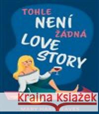 Tohle není žádná lovestory Mary Hargreaves 9788027700172 Red - książka