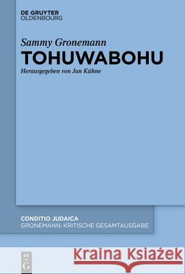 Tohuwabohu Jan Kuhne Joachim Schlor Sammy Gronemann 9783110625493 Walter de Gruyter - książka