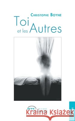 Toi et les Autres Boyne, Christophe 9782355233050 Jets D'Encre - książka