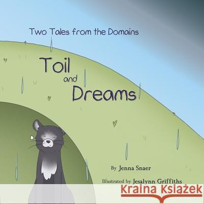 Toil and Dreams Jenna Snaer Jesalynn Griffiths 9781947517233 Alonili Press - książka