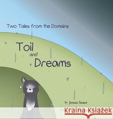 Toil and Dreams Jenna Snaer Jesalynn Griffiths 9781947517240 Alonili Press - książka