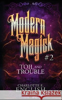Toil and Trouble Charlotte E English   9789492824288 Frouse Books - książka