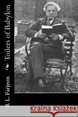 Toilers of Babylon B. L. Farjeon 9781514709580 Createspace - książka