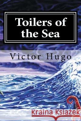Toilers of the Sea Victor Hugo 9781519701657 Createspace Independent Publishing Platform - książka