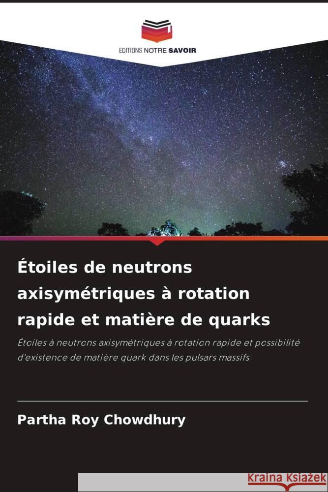 ?toiles de neutrons axisym?triques ? rotation rapide et mati?re de quarks Partha Ro 9786207434336 Editions Notre Savoir - książka