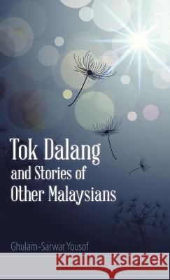 Tok Dalang and Stories of Other Malaysians Ghulam-Sarwar Yousof 9781482827583 Partridge Singapore - książka