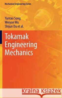 Tokamak Engineering Mechanics Yuntao Song 9783642395741 Springer - książka