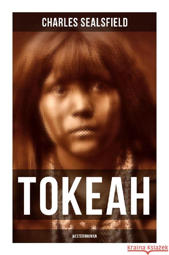 TOKEAH (Westernroman) Sealsfield, Charles 9788027263790 Musaicum Books - książka