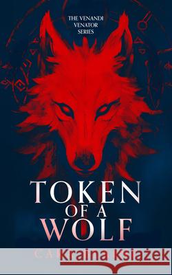 Token of a Wolf: Venandi Venator: Book One Cara Blaine 9781036712303 Vinci Books Ltd - książka