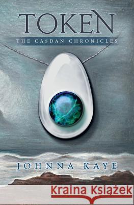 Token: the Casdan Chronicles Kaye, Johnna 9781511950398 Createspace - książka