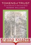 Tokens of Trust Rowan Williams 9781786223890 Canterbury Press Norwich