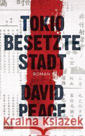 Tokio Besetzte Stadt : Roman Peace, David 9783453675322 Heyne - książka