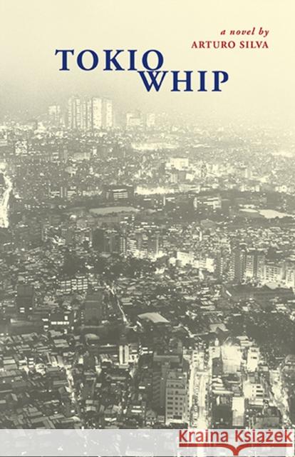 Tokio Whip Arturo Silva 9781611720334 Stone Bridge Press - książka