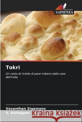 Tokri Sigamany, Vasanthan, Kaliappan, S. 9786206833703 Edizioni Sapienza - książka