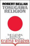 Tokugawa Religion Robert N. Bellah 9780029024607 Free Press