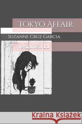 Tokyo Affair: Testarosa 11 Suzanne Cru 9781720219958 Independently Published - książka