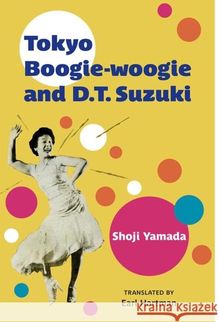 Tokyo Boogie-Woogie and D.T. Suzuki: Volume 95 Yamada, Shoji 9780472055302 University of Michigan Press - książka