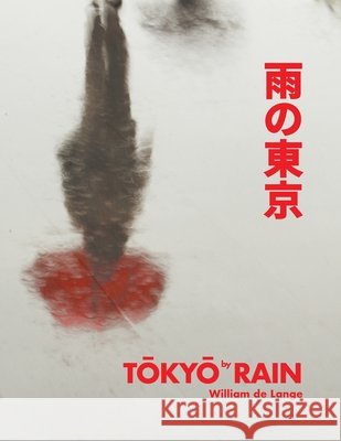 TŌKYŌ by RAIN William D 9789492722478 Toyo Press - książka