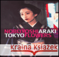 Tokyo Flowers Nobuyoshi Araki 9788090281622 Langhans - książka