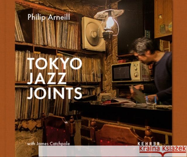 Tokyo Jazz Joints Philip Arneill 9783969001202 Kehrer Verlag - książka