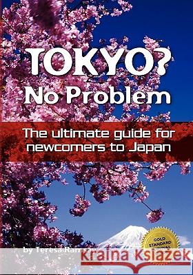 Tokyo? No Problem Teresa Ramsay 9781439264515 Booksurge Publishing - książka