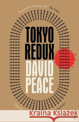 Tokyo Redux David (Author) Peace 9780571232017 Faber & Faber - książka