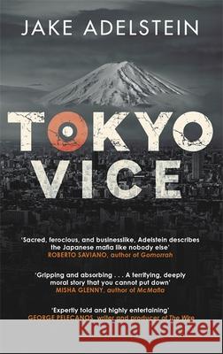 Tokyo Vice: now a HBO crime drama Jake Adelstein 9781849014649 Little, Brown Book Group - książka