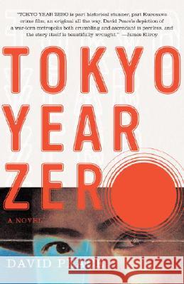 Tokyo Year Zero: Book One of the Tokyo Trilogy Peace, David 9780307276506 Vintage Books USA - książka