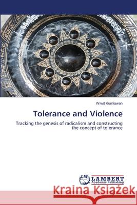 Tolerance and Violence Wiwit Kurniawan 9786203198744 LAP Lambert Academic Publishing - książka