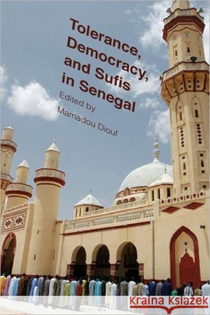 Tolerance, Democracy, and Sufis in Senegal  Diouf 9780231162623  - książka