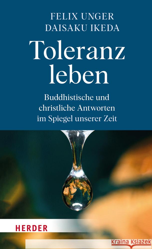 Toleranz leben Unger, Felix, Ikeda, Daisaku 9783451399275 Herder, Freiburg - książka