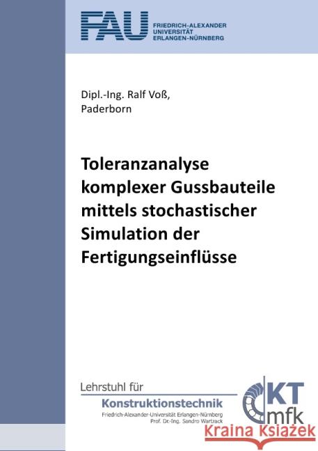 Toleranzanalyse komplexer Gussbauteile mittels stochastischer Simulation der Fertigungseinflüsse Voß, Ralf 9783844218657 epubli - książka