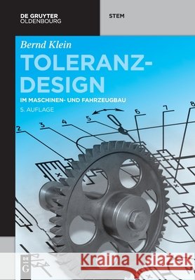 Toleranzdesign: Im Maschinen- Und Fahrzeugbau Bernd Klein 9783110720709 Walter de Gruyter - książka