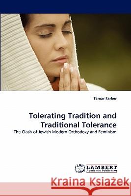Tolerating Tradition and Traditional Tolerance  9783844321470 LAP Lambert Academic Publishing AG & Co KG - książka