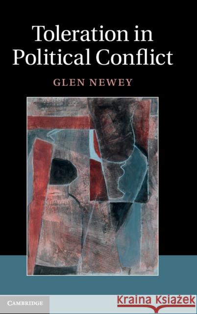 Toleration in Political Conflict Glen Newey 9781107040328  - książka