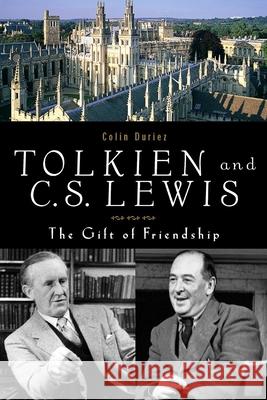 Tolkien and C. S. Lewis: The Gift of Friendship Duriez, Colin 9781587680267 Paulist Press - książka